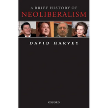 A Brief History of Neoliberalism