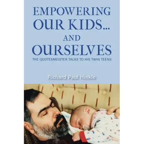 Empowering Our Kids...And Ourselves: The Quotesmeister Talks to His Twin Teens