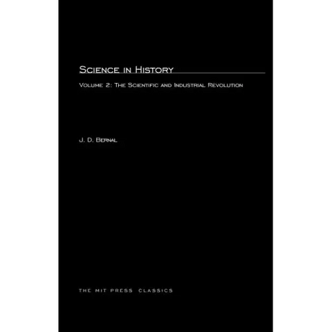 Science In History, Volume 2: The Scientific and Industrial Revolution