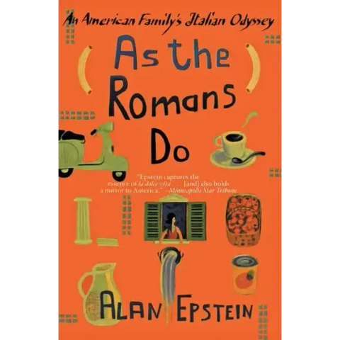 As the Romans Do: An American Family's Italian Odyssey