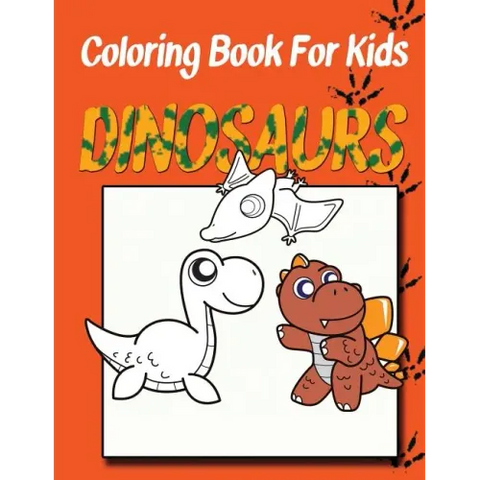 Coloring Book for Kids: Dinosaurs: Kids Coloring Book