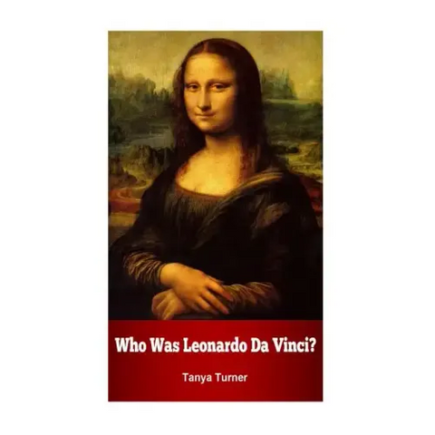 Who Was Leonardo Da Vinci?