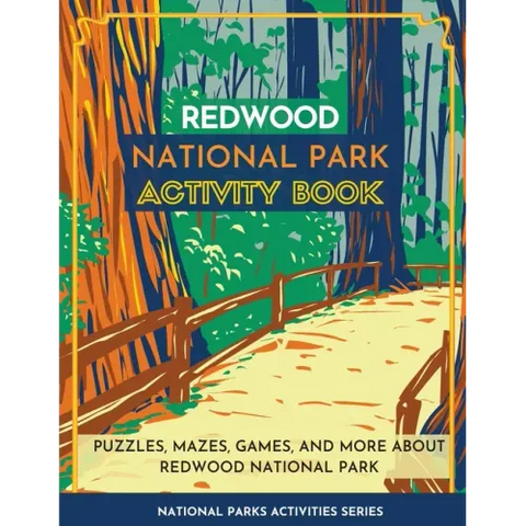 Redwood National Park Activity Book: Puzzles, Mazes, Games, and More About Redwood National Park