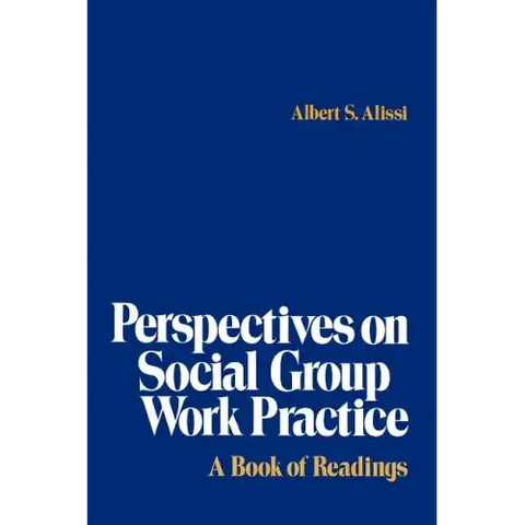 Perspectives on Social Group Work Practice: A Book of Readings