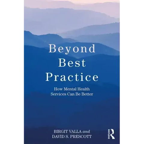 Beyond Best Practice: How Mental Health Services Can Be Better