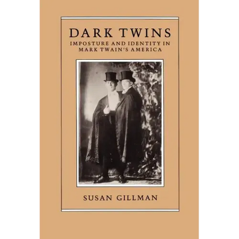 Dark Twins: Imposture and Identity in Mark Twain's America