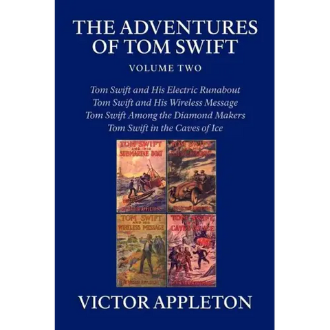 The Adventures of Tom Swift, Volume Two: Four Complete Novels