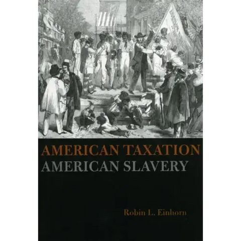American Taxation, American Slavery