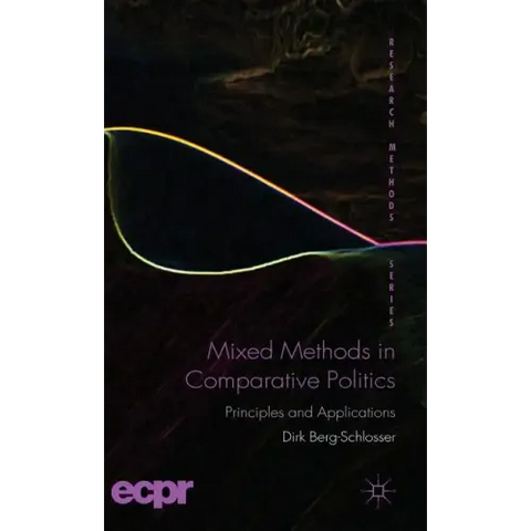 Mixed Methods in Comparative Politics: Principles and Applications