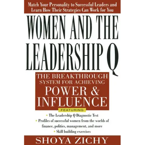 Women and the Leadership Q: Revealing the Four Paths to Influence and Power