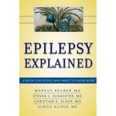 Epilepsy Explained: A Book for People Who Want to Know More