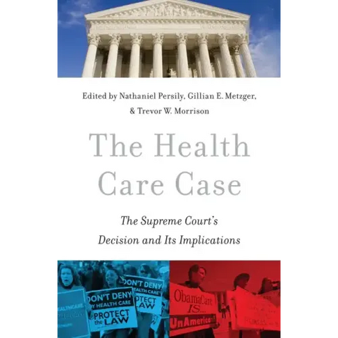 The Health Care Case: The Supreme Court's Decision and Its Implications