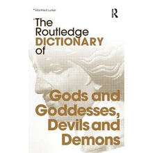 The Routledge Dictionary of Gods and Goddesses, Devils and Demons