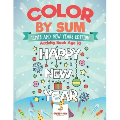 Color by Sum: Times and New Years Edition - Activity Book Age 10