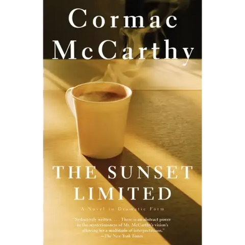 The Sunset Limited: A Novel in Dramatic Form