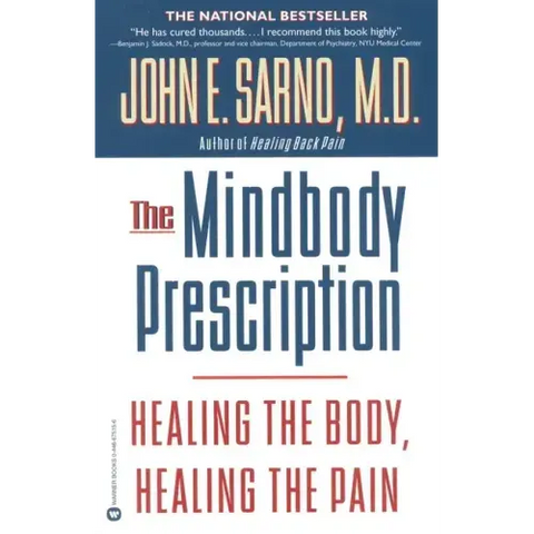 The Mindbody Prescription: Healing the Body, Healing the Pain