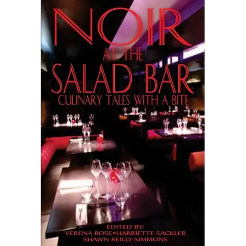 Noir at the Salad Bar: Culinary Tales with a Bite