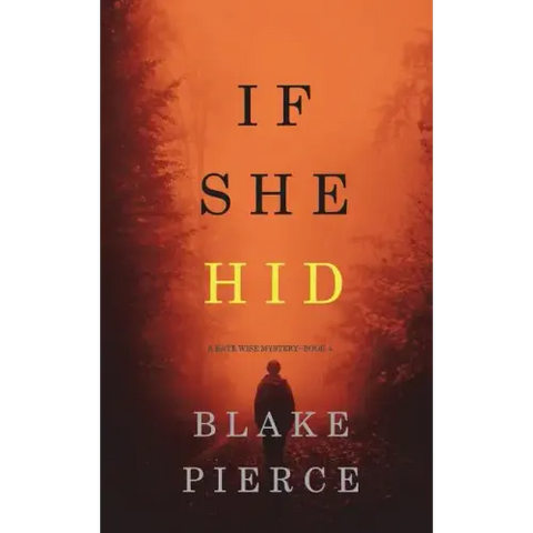 If She Hid (A Kate Wise Mystery-Book 4)