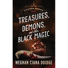 Treasures, Demons, and Other Black Magic - Paperback