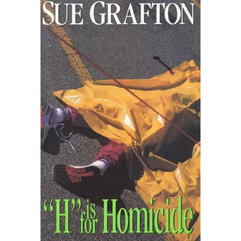 H Is for Homicide: A Kinsey Millhone Novel