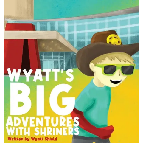 Wyatt's Big Adventures with Shriners
