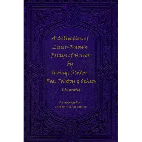 A Collection of Lesser-Known Essays of Horror by Irving, Stoker, Poe, Tolstoy