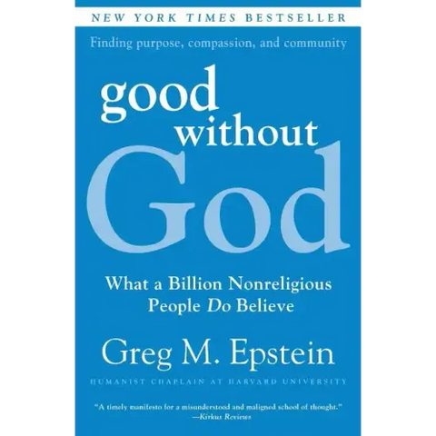 Good Without God: What a Billion Nonreligious People Do Believe