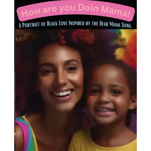 How Are You Doin Mama!