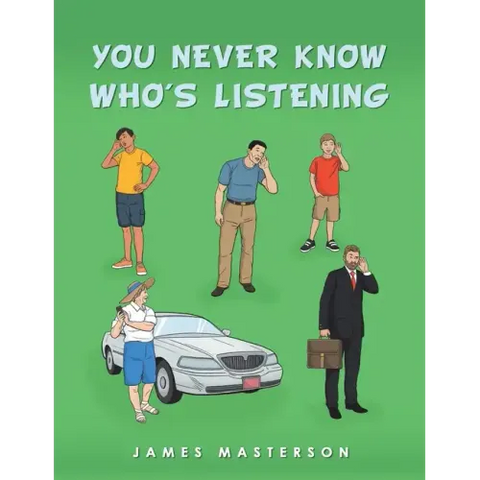 You Never Know Who's Listening