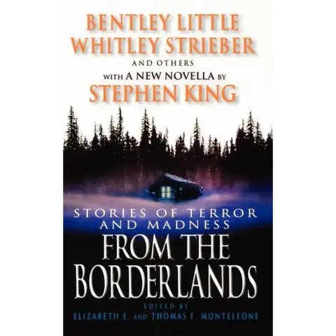 From the Borderlands: Stories of Terror and Madness