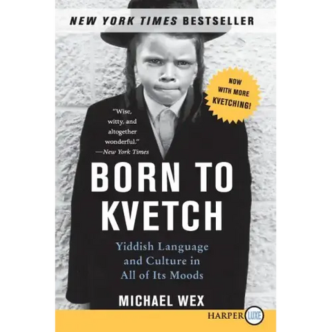 Born to Kvetch