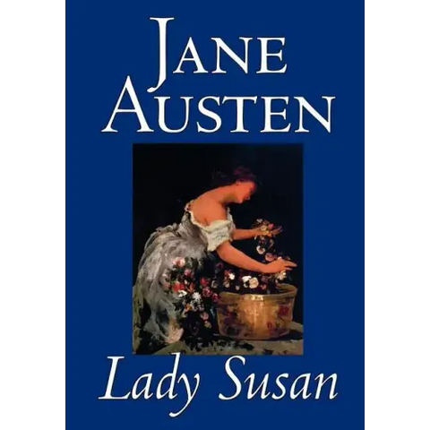 Lady Susan by Jane Austen, Fiction, Classics