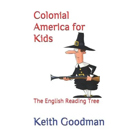 Colonial America for Kids: The English Reading Tree