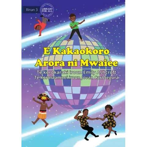 Everyone Dances Differently - E Kakaokoro Arora ni Mwaiee (Te Kiribati)
