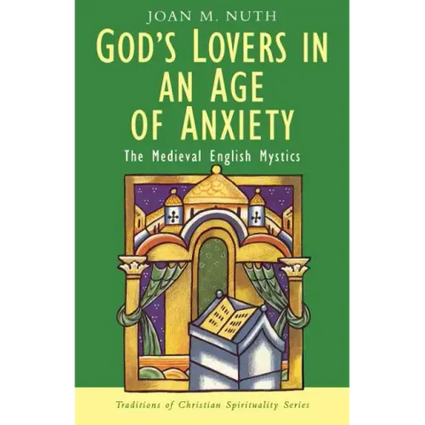 God's Lovers in an Age of Anxiety