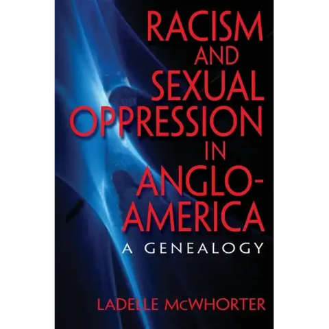 Racism and Sexual Oppression in Anglo-America: A Genealogy