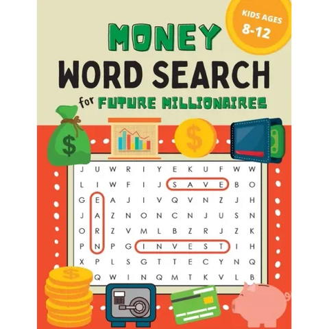 Money Word Search for Kids Ages 8-12: 100 Puzzles on Earning, Saving, and Investing for Future Millionaires