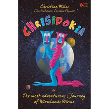 Chrisidokia: or The most adventurous Journey of Wirmlands Wirms - Paperback