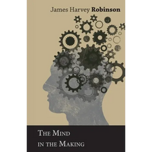 The Mind in the Making - Hardcover