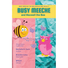 BUSY MEECHE and Maxwell the Bee - Paperback