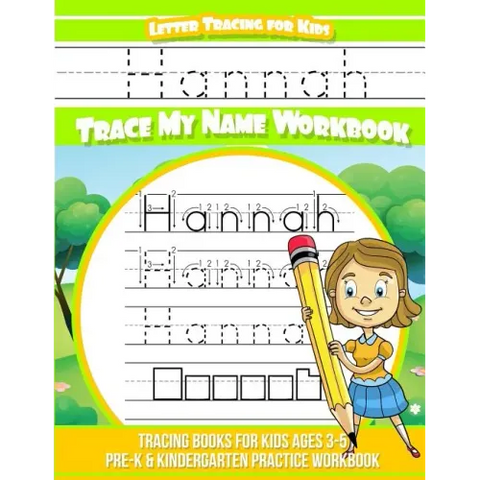 Hannah Letter Tracing for Kids Trace my Name Workbook: Tracing Books for Kids ages 3 - 5 Pre-K & Kindergarten Practice Workbook