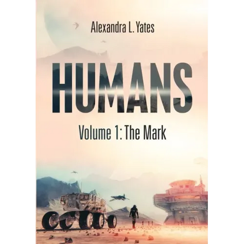 Humans: Volume 1: The Mark