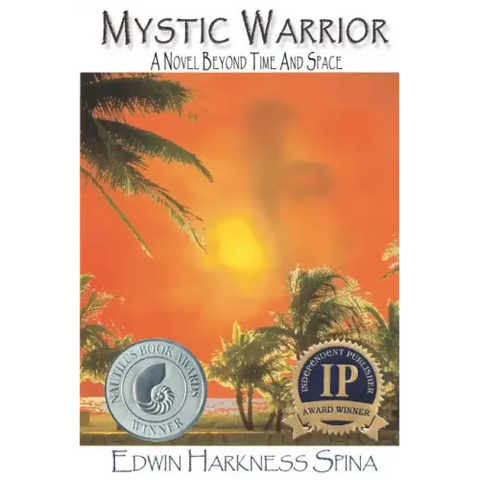 Mystic Warrior: A Novel Beyond Time and Space