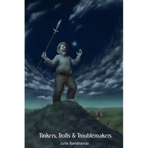 Tinkers, Trolls and Troublemakers