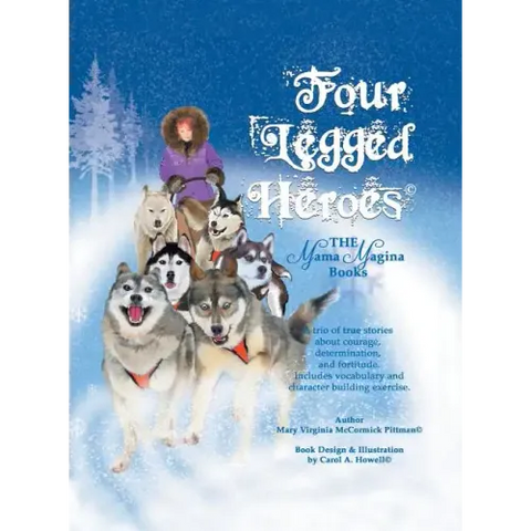 Four Legged Heroes: The Mama Magina Books
