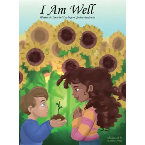I Am Well: Mantras about wellness for young minds and young hearts.: Mantras for young hearts and minds