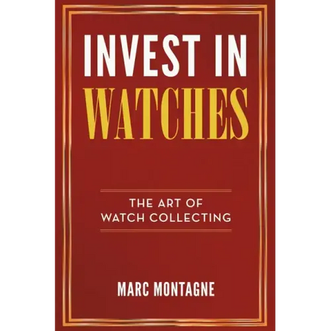 Invest in Watches: The Art of Watch Collecting