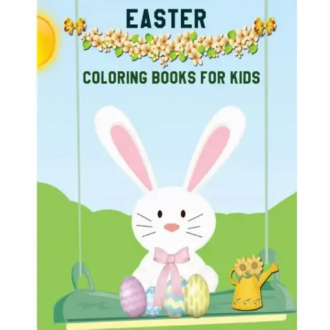 Easter Coloring Books For Kids: Children's Easter Books (A Big Easter Adventure) (Boys And Girls Ages 3-7)