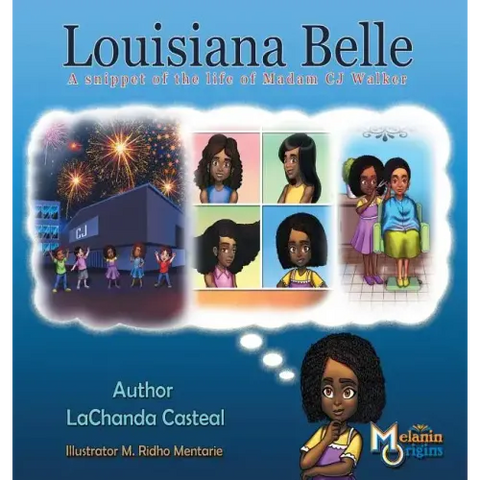 Louisiana Belle: a Snippet of the Life of Madam C.J. Walker