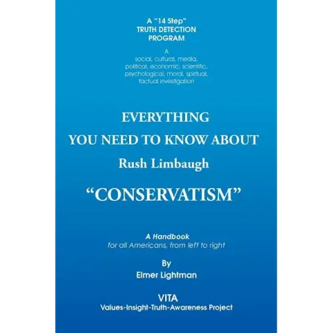 Everything You Need to Know about Rush Limbaugh Conservatism: A Handbook for All Americans, from Left to Right